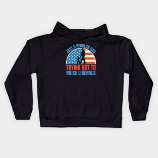 Just a regular dad trying not to raise liberals Kids Hoodie